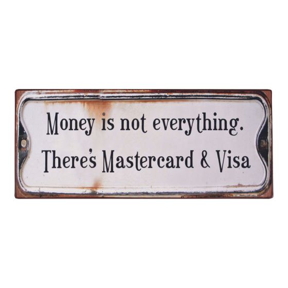 Skilt Money is not everything original