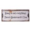 Skilt Money is not everything original