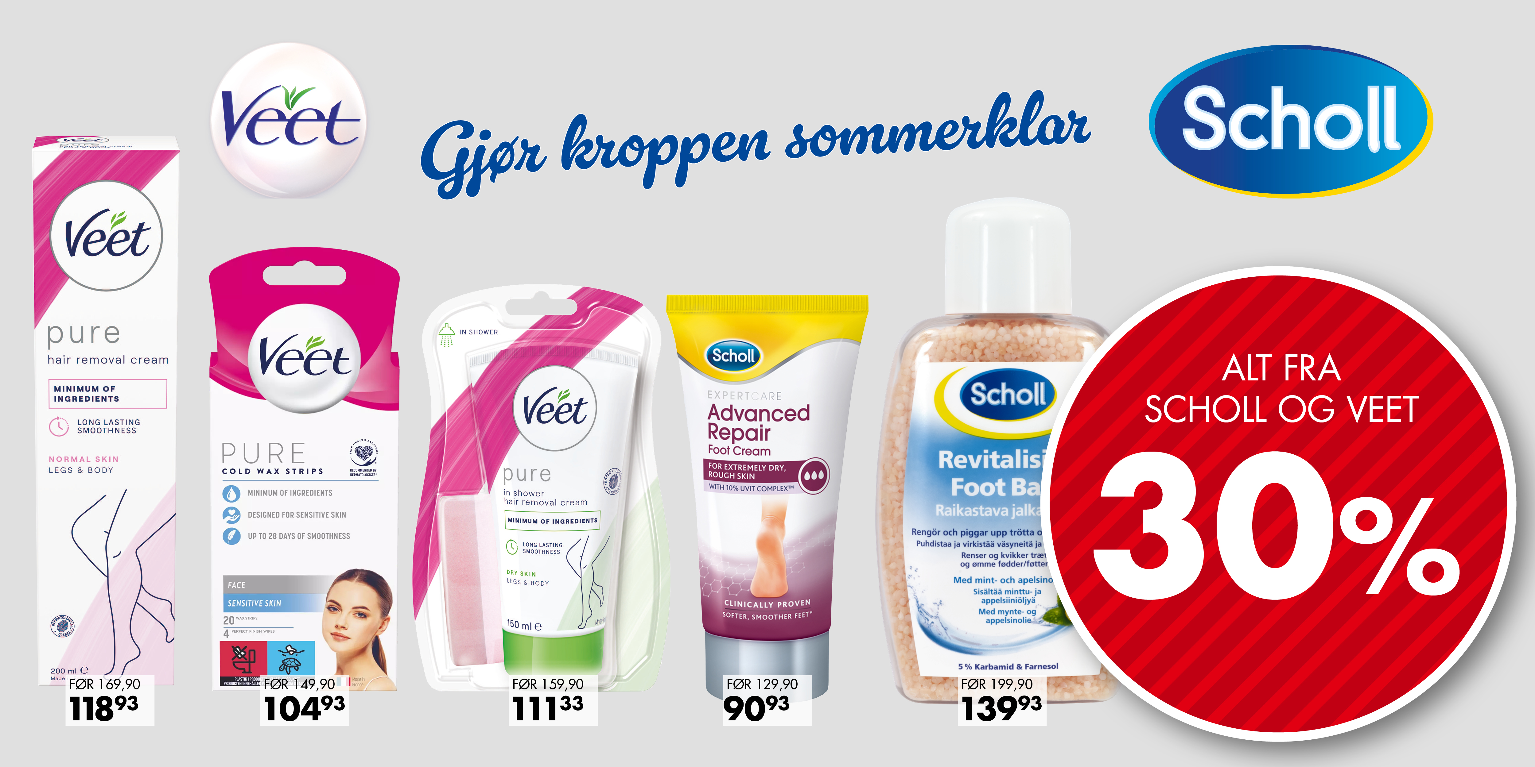 Alt fra Scholl og Veet -30%