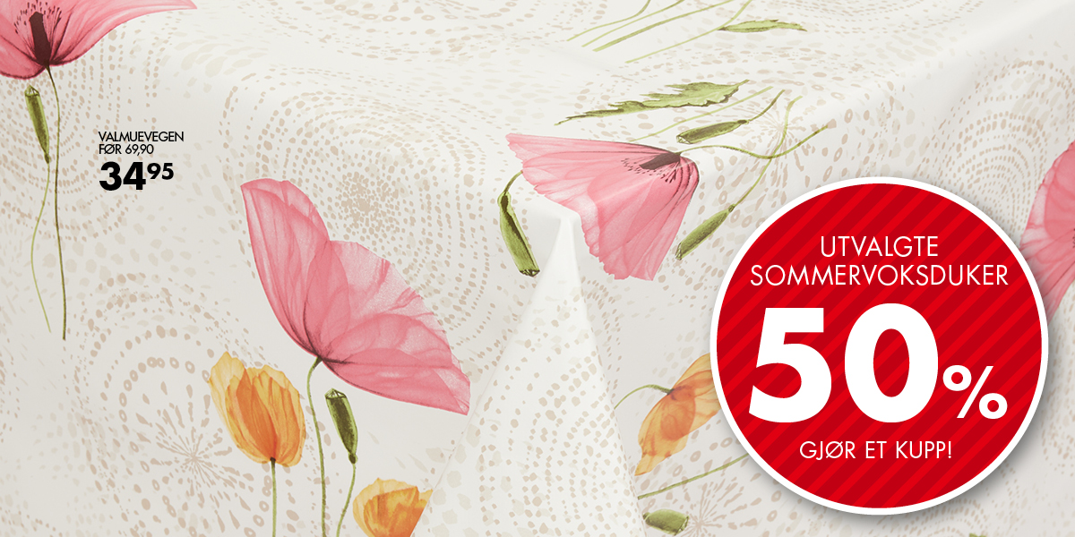 Utvalgte sommervoksduker -50%